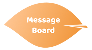 White bold text reading 'Message Board' on a yellow-orange graphic in the shape of an oblong leaf